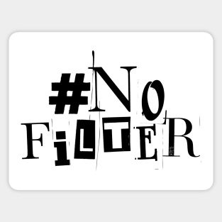 "No Filter" Punk Vibes Tee! Sticker